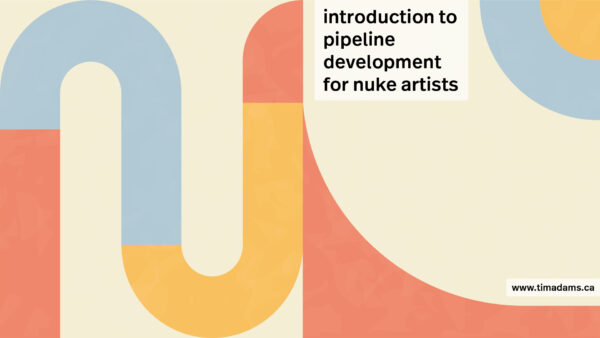 Introduction to Pipeline Development for Nuke Artists